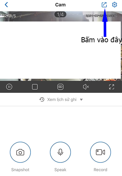 Bấm vào nút chia sẻ trực tiếp trên camera
